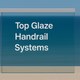 Top Glaze Glass Handrails
