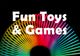 FUN, TOYS & GAMES