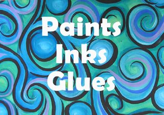 PAINTS, INKS & GLUES