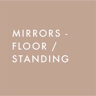 Mirrors - Floor/Standing