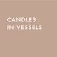 Candles in Vessels