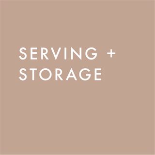 Serving & Storage