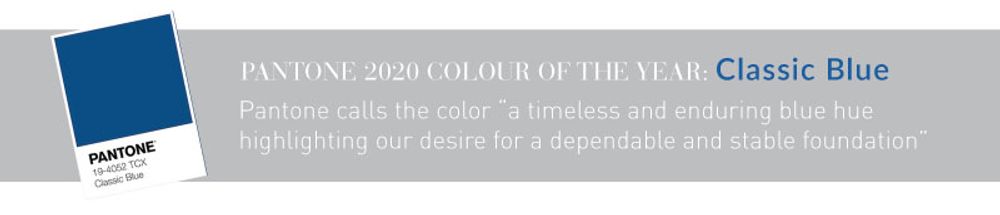 Pantone 2020 colour of the year: Classic Blue Pantone calls the color “a timeless and enduring blue huehighlighting our desire for a dependable and stable foundation”