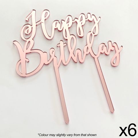 CAKE CRAFT | 6 PACK | HAPPY BIRTHDAY | ROSE GOLD MIRROR | ACRYLIC TOPPER