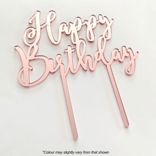 HAPPY BIRTHDAY | ROSE GOLD MIRROR | ACRYLIC CAKE TOPPER