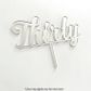 NUMBER THIRTY SILVER MIRROR ACRYLIC CAKE TOPPER