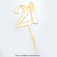 CAKE CRAFT | #21 | 9CM | GOLD MIRROR | ACRYLIC CAKE TOPPER