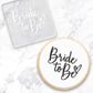 BRIDE TO BE | DEBOSSER