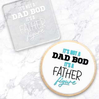 IT'S NOT A DAD BOD IT'S A FATHER FIGURE | DEBOSSER