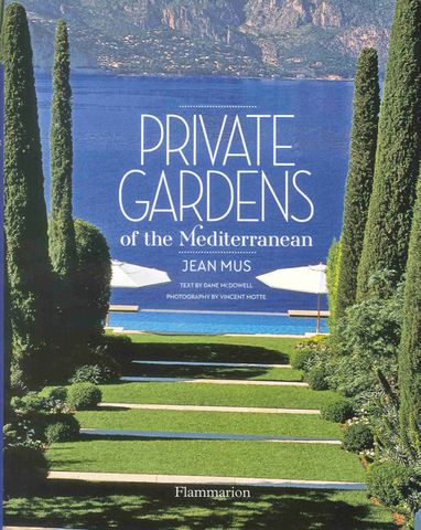 Private Gardens of the Mediterranean