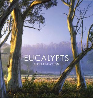 Eucalypts: A Celebration