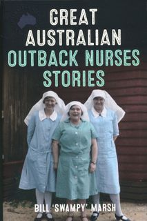 Great Australian Outback Nurses Stories