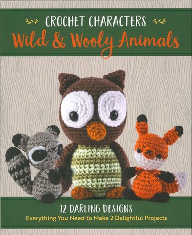Crochet Characters: Wild & Wooly Animals