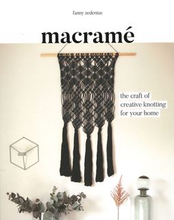 Macrame for Home Decor by Samantha Grenier