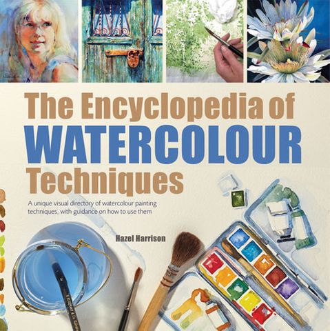 The Encyclopedia of Watercolour Techniques