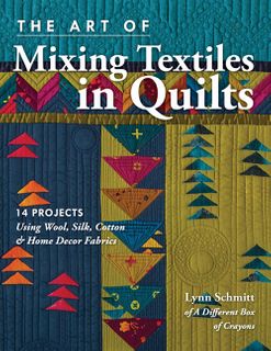 Art of Mixing Textiles in Quilts