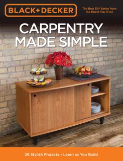 Black & Decker: Carpentry Made Simple