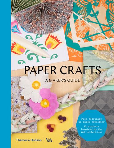Paper Crafts: A Maker's Guide