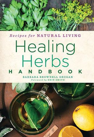 Healing Herbs Handbook