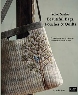 Yoko Saito's Beautiful Bags, Pouches & Quilts