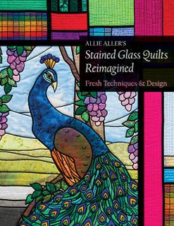 Allie Aller’s Stained Glass Quilts Reimagined