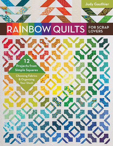 Quilt As-You-Go for Scrap Lovers: 12 Fun Projects; Tips and Techniques; Color and Piecing Strategies [Book]