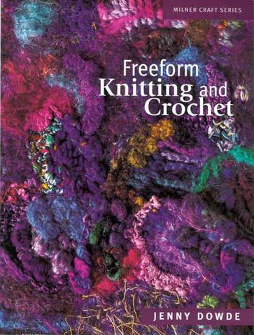 Freeform Knitting & Crochet