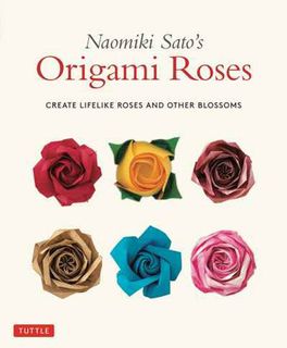 Naomiki Sato's Origami Roses