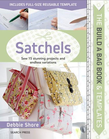 The Build a Bag Book & Templates: Satchels