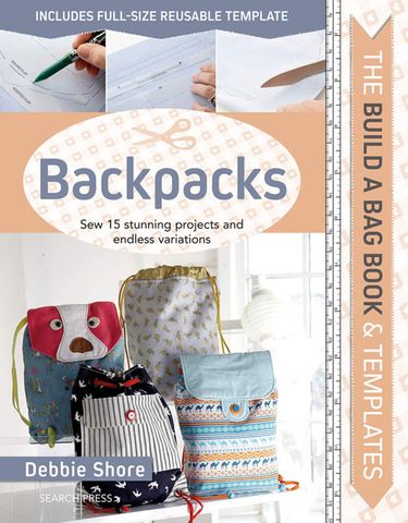 The Build a Bag Book & Templates: Backpacks