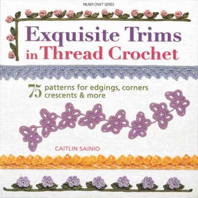 Exquisite Trims in Thread Crochet