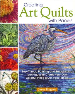 Creating Art Quilts with Panels