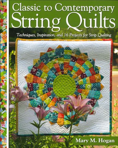 Classic to Contemporary String Quilts