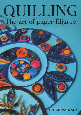 Quilling: The Art of Paper Filigree