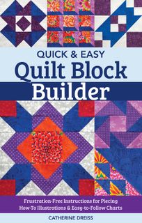 Quick & Easy Quilt Block Builder