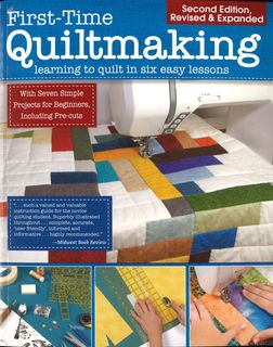 First-time Quiltmaking Second Edition