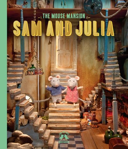 Sam and Julia: The Mouse Mansion