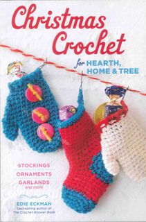 Christmas Crochet for Hearth, Home & Tree