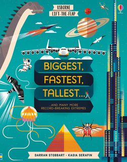 Lift-the-Flap: Biggest, Fastest, Tallest ...