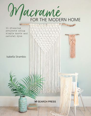 Macram&eacute; for the Modern Home