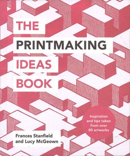 Printmaking Ideas Book