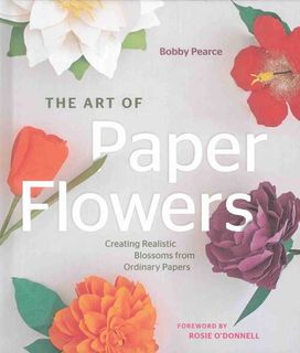 The Art of Paper Flowers