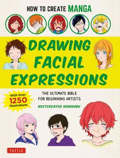 How to Create Manga: Drawing Facial Expressions
