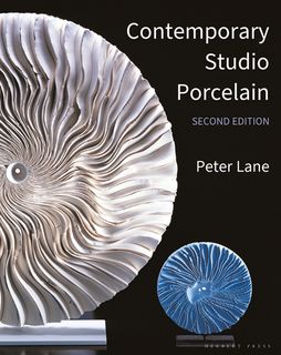 Contemporary Studio Porcelain Second Edition