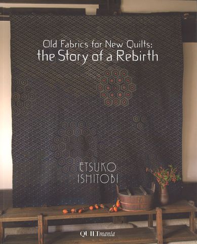 Old Fabrics for New Quilts: The Story of a Rebirth