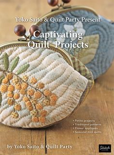 Yoko Saito & Quilt Party Present Captivating Quilt Projects