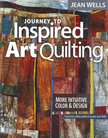 Journey to Inspired Art Quilting