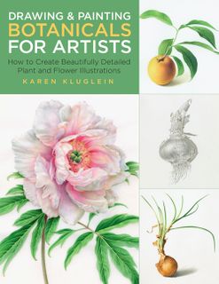 Drawing and Painting Botanicals for Artists