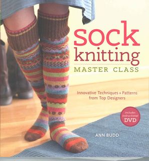 Sock Knitting Master Class