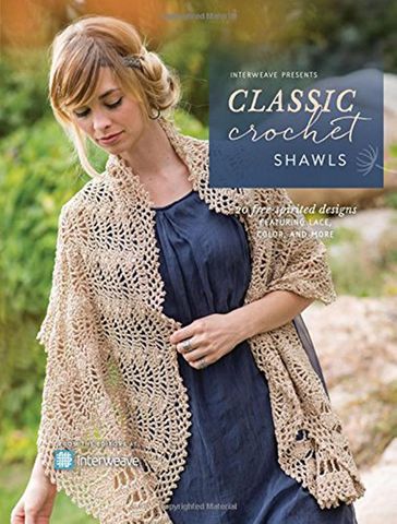 Interweave Presents: Classic Crochet Shawls